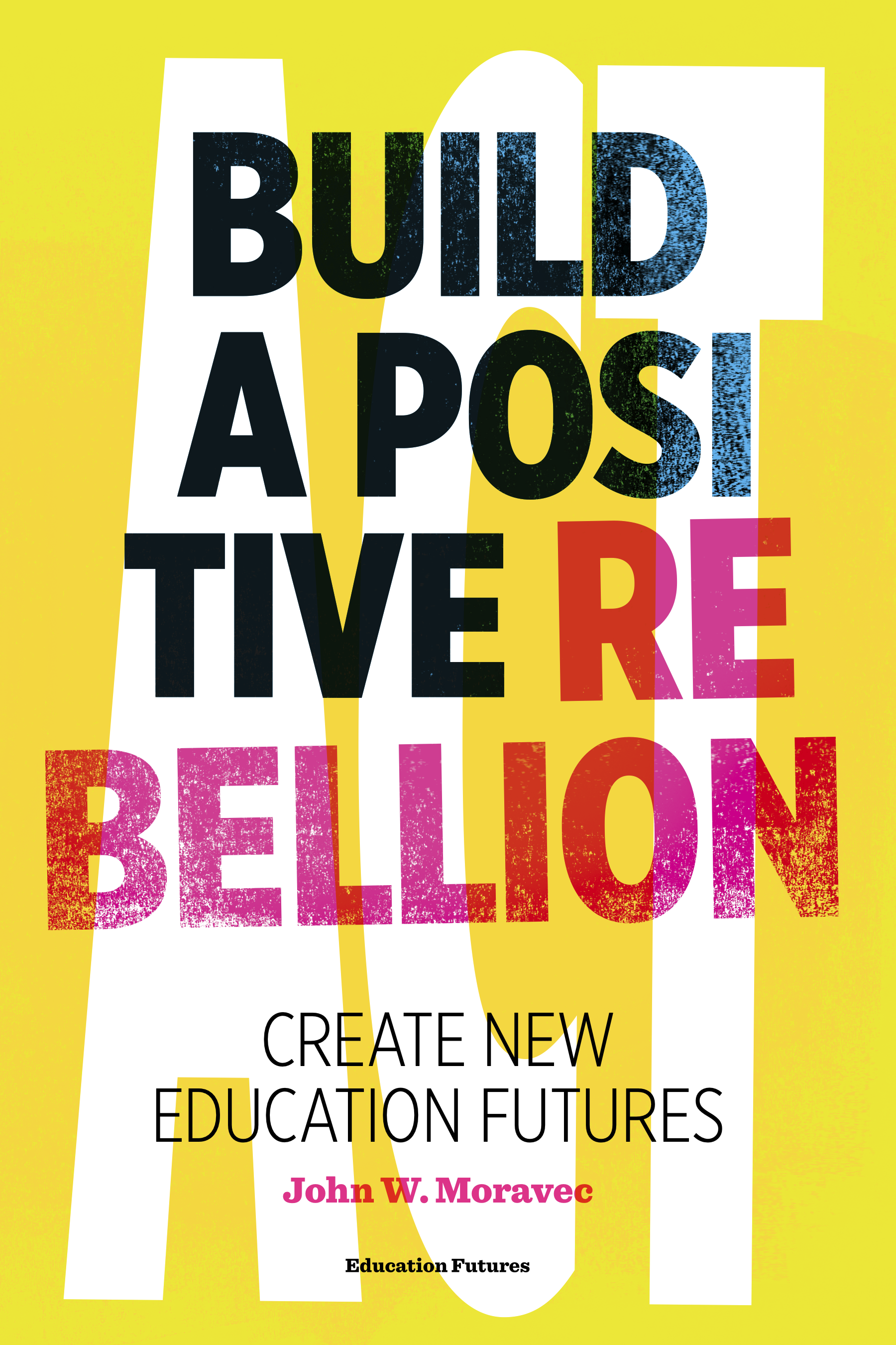 Build a Positive Rebellion book cover