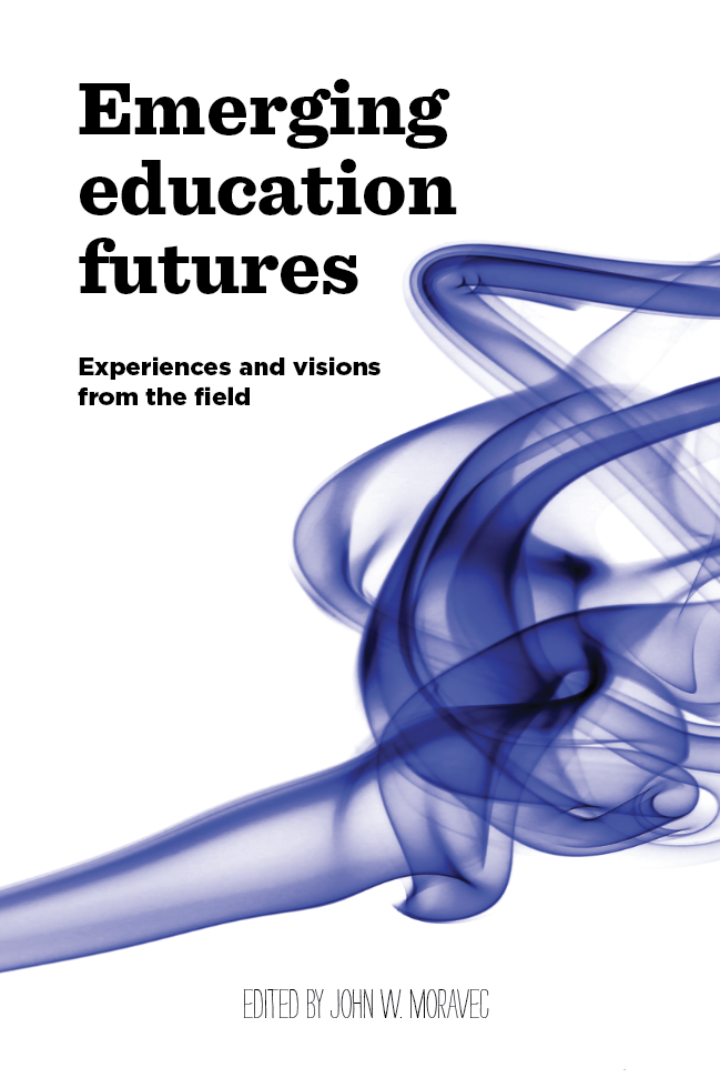 Cover of Emerging education futures: Experiences and visions from the field